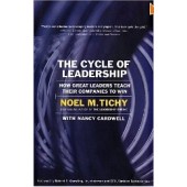 The Cycle of Leadership : How Great Leaders Teach Their Companies to Win by Noel M. Tichy, Nancy Cardwell